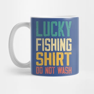 lucky fishing shirt do not wash Mug